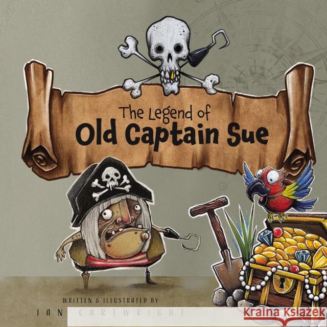 The Legend of Old Captain Sue Ian Cartwright 9781837914807 Andrews UK Limited - książka