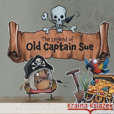 The Legend of Old Captain Sue Ian Cartwright 9781837914814 Tiny Tree Books - książka