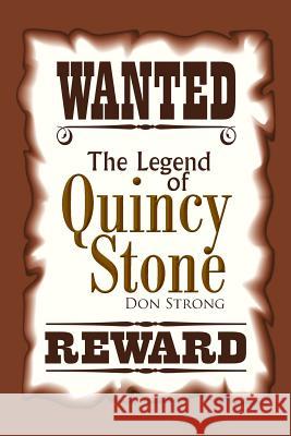 The Legend of Quincy Stone Don Strong 9781496919847 Authorhouse - książka
