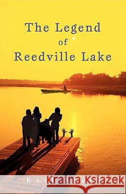 The Legend of Reedville Lake Karl Shook 9780595520725 iUniverse - książka