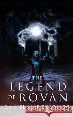 The Legend of Rovan: The Beginning Daniel Marcolongo 9781082822872 Independently Published - książka