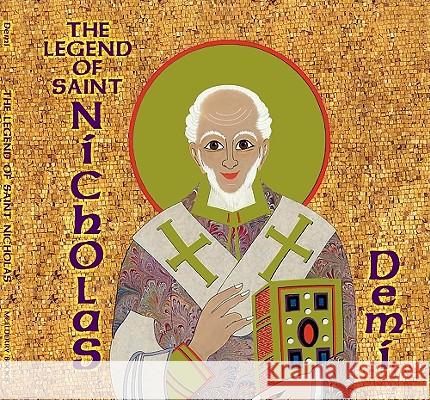 The Legend of Saint Nicholas Demi                                     Demi 9780689846816 Margaret K. McElderry Books - książka