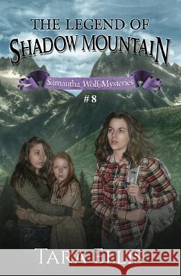 The Legend of Shadow Mountain Tara Ellis 9781547050635 Createspace Independent Publishing Platform - książka