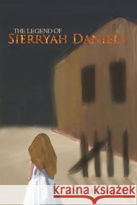 The Legend of Sierryah Daniels Josh Lawdermilt 9781490888583 WestBow Press - książka