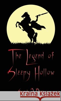 The Legend of Sleepy Hollow Sarah J Dhue 9781329381889 Lulu.com - książka