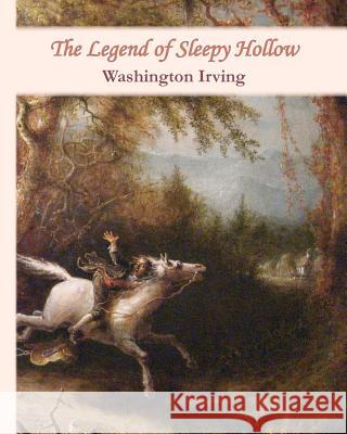 The Legend of Sleepy Hollow Washington Irving 9781453857564 Createspace - książka