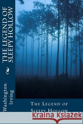 The Legend of Sleepy Hollow Washington Irving 9781492846284 Createspace - książka