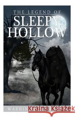 The Legend Of Sleepy Hollow Irving, Washington 9781494734596 Createspace - książka