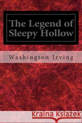 The Legend of Sleepy Hollow Washington Irving 9781495949227 Createspace - książka