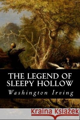 The Legend of Sleepy Hollow Washington Irving 9781512382365 Createspace - książka