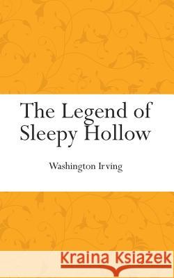 The Legend of Sleepy Hollow Washington Irving 9781519140401 Createspace Independent Publishing Platform - książka