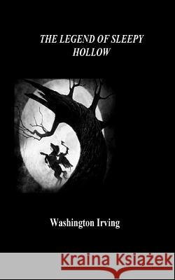 The Legend of Sleepy Hollow Washington Irving 9781532919060 Createspace Independent Publishing Platform - książka