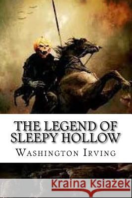 The Legend of Sleepy Hollow Washington Irving 9781540427557 Createspace Independent Publishing Platform - książka