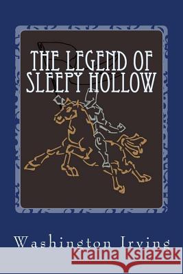 The Legend of Sleepy Hollow Washington Irving 9781542399975 Createspace Independent Publishing Platform - książka