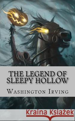 The Legend of Sleepy Hollow Washington Irving 9781542650779 Createspace Independent Publishing Platform - książka