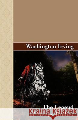 The Legend of Sleepy Hollow Washington Irving 9781605120386 Akasha Classics - książka