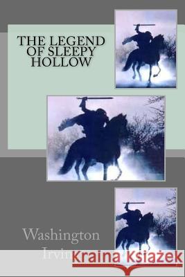 The Legend of Sleepy Hollow Washington Irving 9781720787709 Createspace Independent Publishing Platform - książka