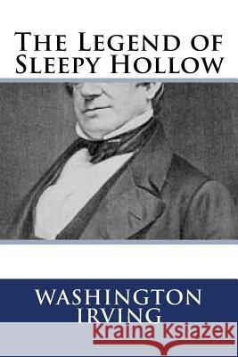 The Legend of Sleepy Hollow Washington Irving 9781727032192 Createspace Independent Publishing Platform - książka