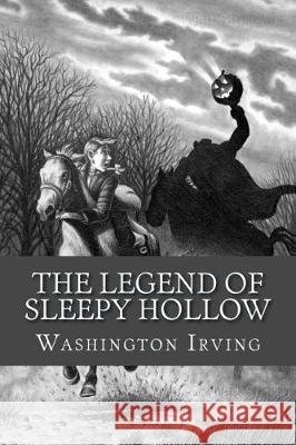 The Legend of Sleepy Hollow Washington Irving 9781975870638 Createspace Independent Publishing Platform - książka