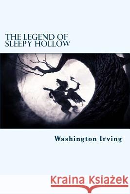 The Legend of Sleepy Hollow Washington Irving 9781985816640 Createspace Independent Publishing Platform - książka