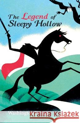 The Legend of Sleepy Hollow Washington Irving   9789389155945 Insight Publica - książka