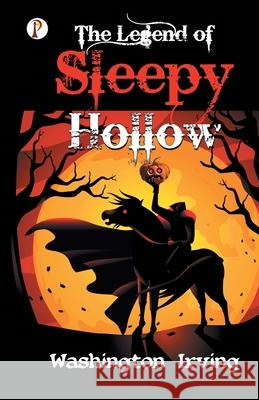 The Legend of Sleepy Hollow Irving Washington Irving 9789389843965 Repro Books Limited - książka