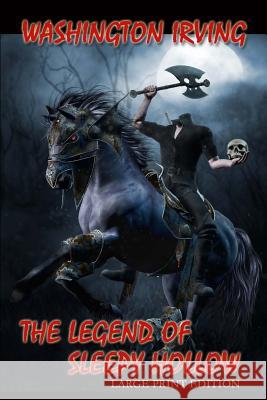 The Legend of Sleepy Hollow - Large Print Edition Washington Irving 9781537493701 Createspace Independent Publishing Platform - książka