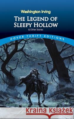 The Legend of Sleepy Hollow and Other Stories Washington Irving 9780486466583 Dover Publications - książka
