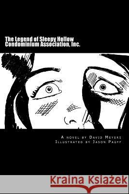 The Legend of Sleepy Hollow Condominium Association, Inc. David Meyers Jason Pauff 9781492243496 Createspace - książka