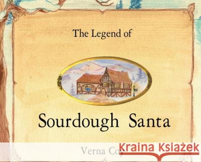 The Legend of Sourdough Santa Verna Coy   9798218111908 Verna Coy - książka