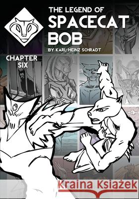 The Legend of Spacecat Bob - Chapter Six Karl-Heinz Schradt 9781764242448 Galah Books - książka