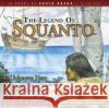 The Legend of Squanto: An Unknown Hero Who Changed the Course of American History - audiobook Focus on the Family 9781589975002 Tyndale Entertainment