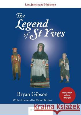 The Legend of St Yves: Law, Justice and Mediation Bryan Gibson 9781909976061 Waterside Press - książka