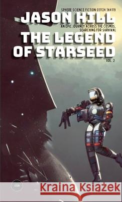 The Legend of Starseed: Vol. 2 Jason Hill 9781304302595 Lulu.com - książka