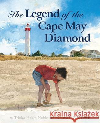 The Legend of the Cape May Diamond Trinka Hakes Noble E. B. Lewis 9781585362790 Sleeping Bear Press - książka