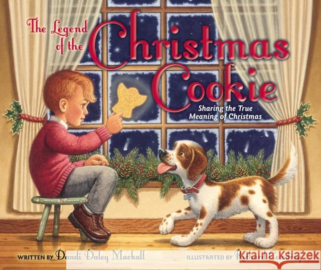 The Legend of the Christmas Cookie: Sharing the True Meaning of Christmas Dandi Daley Mackall Richard Cowdrey 9780310747673 Zondervan - książka