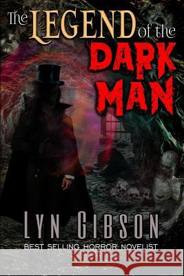 The Legend of the Dark Man Lyn Gibson 9781726239172 Createspace Independent Publishing Platform - książka