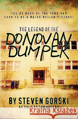 The Legend of the Donovan Dumper Steven Gorski 9781452802084 Createspace - książka