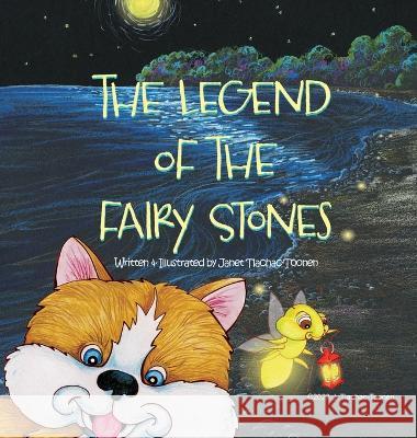 The Legend of the Fairy Stones Janet L. Tlachac-Toonen Janet L. Tlachac-Toonen 9781943163403 Stay Toon'd Publishing - książka