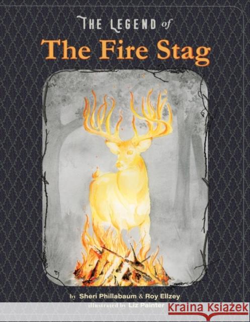 The Legend of the Fire Stag Liz Painter 9780940672918 Shearer Publishing,U.S. - książka