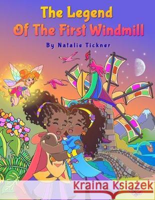 The Legend Of The First Windmill Elena Yalcin Natalie Tickner 9781686105890 Independently Published - książka