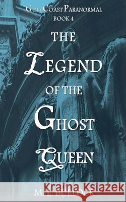 The Legend of the Ghost Queen M L Bullock 9798201972806 M.L. Bullock - książka