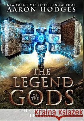 The Legend of the Gods: The Complete Trilogy Aaron Hodges 9780995111493 Aaron Hodges - książka