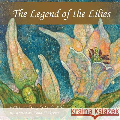 The Legend of the Lilies Linda Nash 9781449753740 WestBow Press - książka