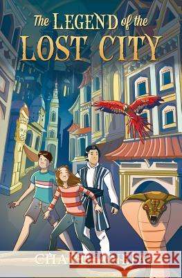 The Legend of the Lost City Charu Aneja 9781492395768 Createspace - książka