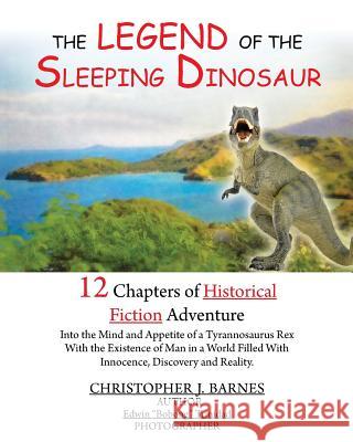 The Legend of the Sleeping Dinosaur Christopher J Barnes 9781478750734 Outskirts Press - książka