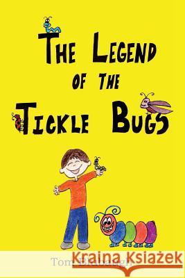 The Legend of the Tickle Bugs Tom Blubaugh Becky Michel 9781497584112 Createspace - książka