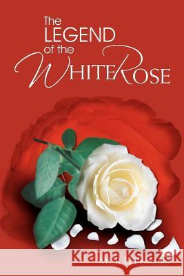 The Legend of the White Rose McR El Pensador 9781477156858 Xlibris Corporation - książka