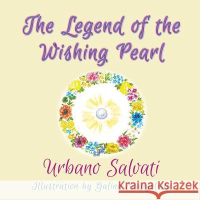 The Legend of the Wishing Pearl Urbano Salvati, Galina Evangelista 9781681817163 Strategic Book Publishing - książka
