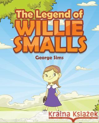 The Legend of Willie Smalls George Sims 9781640282551 Christian Faith - książka
